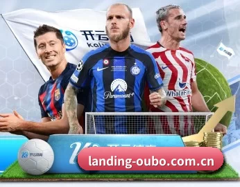 landing-oubo.com.cn的故事 - 体育资讯内容服务（www.abg333.net）